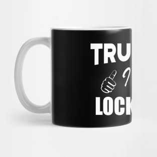 Locksmith - Trust me I'm a locksmith Mug